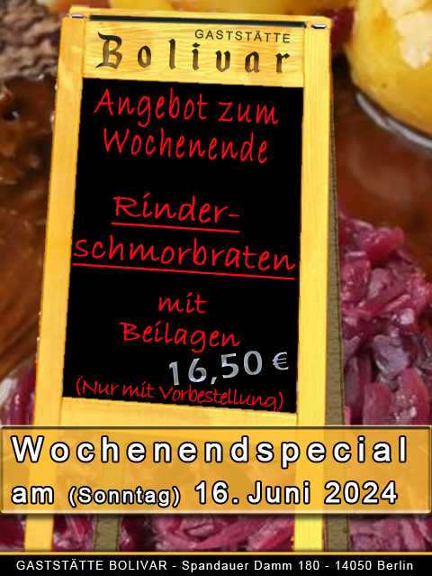 Wochenendspecial - nur am Sonntag, den 16. Juni 2024 - Rinderschmorbraten ala Bolivar