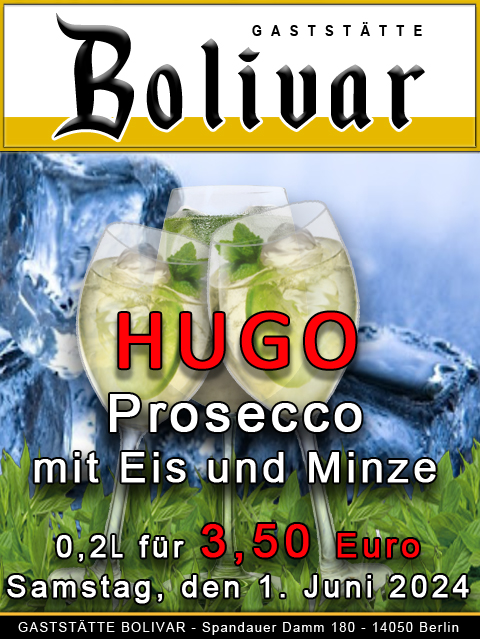 Angebot am 1. Juni 2024 - HUGO - Am Samstag, ob als Single oder Pärchen die Woche in einem schönen Biergarten ausklingen lassen - Wohin in Berlin Charlottenburg, ins Bolivar, etwas essen und trinken in angenehmer Atmosphäre