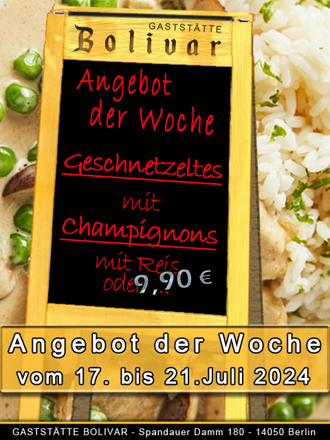 Angebot der Woche - vom 17 bis 21 Juli 2024 - Geschnetzeltes mit Champignons ala Bolivar