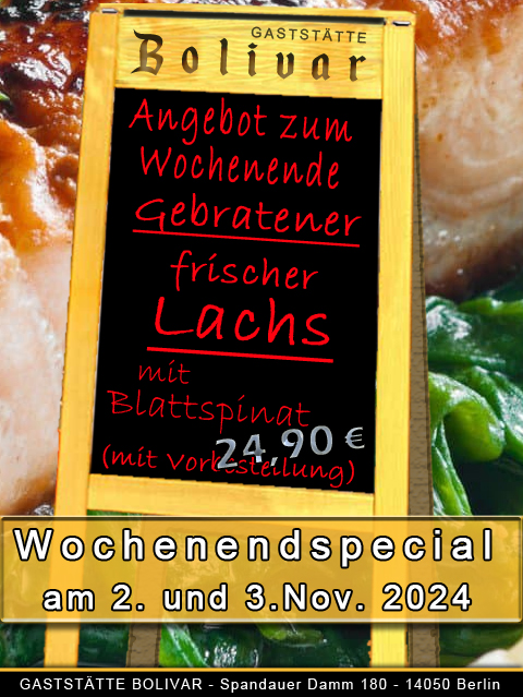 Wochenendspecial am 2 und 3 November 2024 - Gebratener frischer Lachs mit Beilagen - mit Vorbestellung