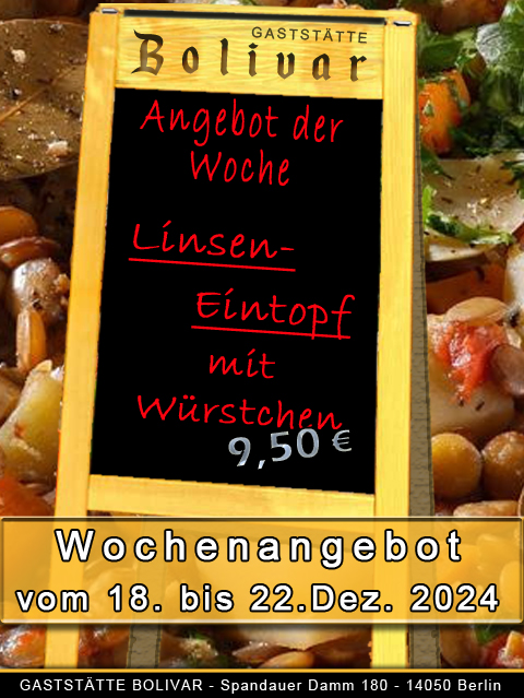 Ein klassisches deutsches Gericht, das besonders in der kälteren Jahreszeit beliebt ist:  Linseneintopf mit Würstchen, Kartoffelstücken, Speck und schmackhaftes Suppengrün 9,50 Euro