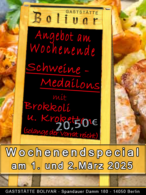 Schweine-Medaillons an Gorgonzolasoße dazu Brokkoli und Kroketten  20,50 Euro